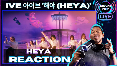 IVE 아이브 '해야 HEYA' MV Reaction