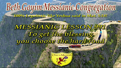 BGMCTV MESSIANIC LESSON 991 TO GET THE BLESSING YOU NEED TO CHOOSE THE HARD ROAD