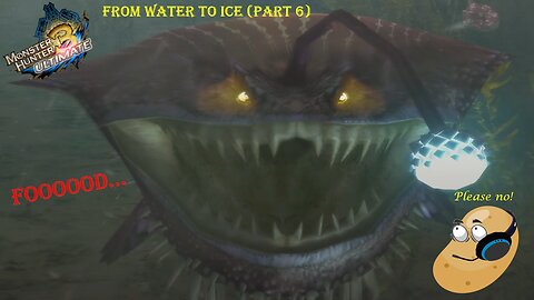 Monster Hunter 3 Ultimate: From Water to Ice (Part 6)