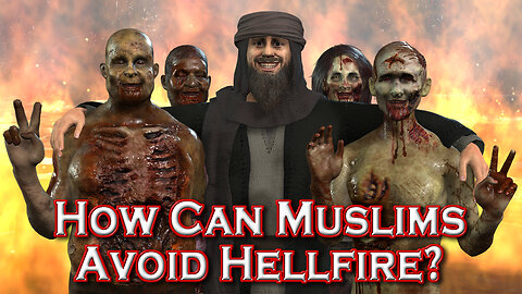 How Can Muslims Avoid Hellfire?
