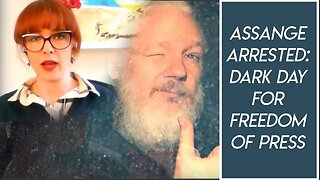 Julian Assange Dragged out of Embassy: What Freedom of Press?