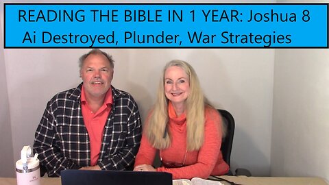 Reading the Bible in 1 Year - Joshua Chapter 8 - Ai Destroyed