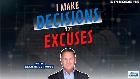 Reel #4 Episode 45: I Make Decisions, Not Excuses with Alan Underwood