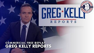 Greg Kelly Reports | 05-07-2024