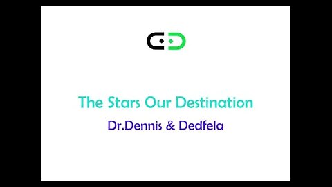 The Stars Our Destination - by Dr.Dennis & Dedfela