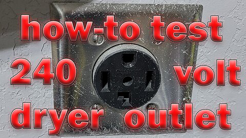 How-To Test a 220v/240v 4 Prong Dryer Outlet! Easy! 4K HD