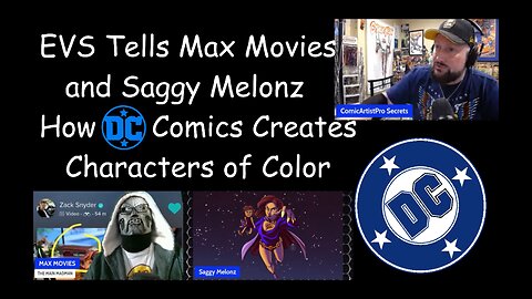 Ethan Van Sciver Tells Max Movies and Saggy Melonz How DC Comics Creates Characters of Color