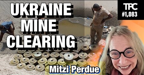 Ukraine Mine Clearing | Mitzi Perdue (TPC #1,083)