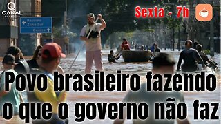 Povo brasileiro fazendo o que o governo não faz