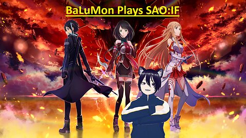 [VRumbler] BaLuMon PLAYS SAO:IF Part 22 [94-100+ story!