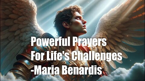 Powerful Prayers for Life’s Challenges – Maria Benardis