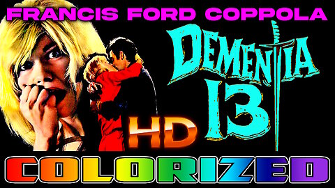 Dementia 13 - AI COLORIZED - Directed by Francis Ford Coppola - Thriller
