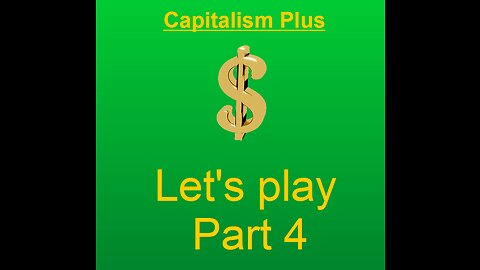 Lets play capitalism plus part 4
