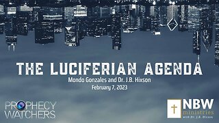 The Luciferian Agenda (Dr. J.B. Hixson and Mondo Gonzales)