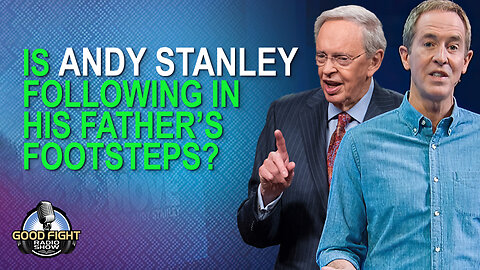 Is Andy Stanley Following In His Father's Footsteps?