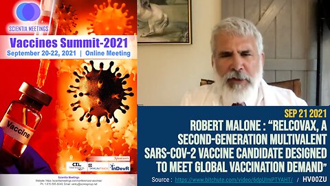 (Sep 21 2021) Robert malone: “RelCovax, 2ndGen multivalent SARS-CoV-2 vaccine candidate" (Summit)