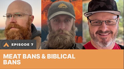 Episode 7: Meat Bans & Biblical Bans