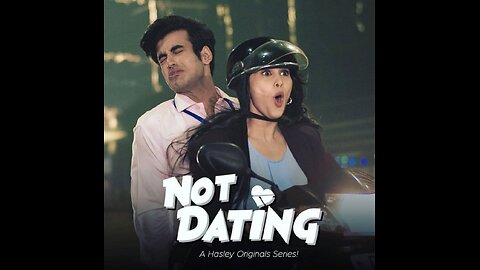 NOT DATING SEASON 1 EPISODE 5