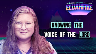 KNOWING THE VOICE OF THE LORD ElijahFire: Ep. 441 – ABBY MCKEE