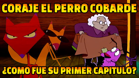 Así empezó la serie animada Coraje el perro cobarde: CAPITULO 1 - ¿Quien es Kats y el Zorro Cajun?