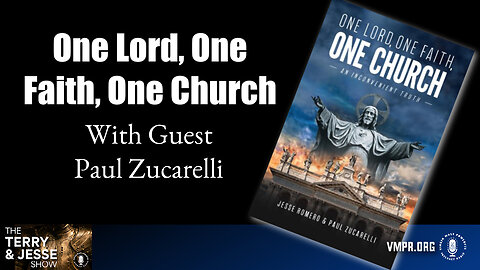 01 May 24, The Terry & Jesse Show: One Lord, One Faith, One Church