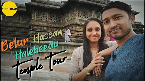 Belur Karnataka Temple Tour | Chennakeshava | Hoysaleswara - Halebeedu | Doddagaddavalli - Hassan