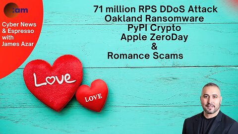 Daily Cyber News: 71M RPS DDoS Attack, Oakland Ransomware, PyPI, Apple ZeroDay & Romance Scams