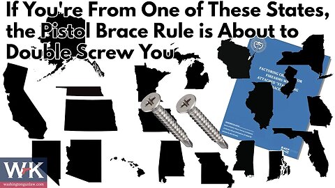 If You're From One of These States, the Pistol Brace Rule is About to Double Screw You