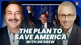 Mike Lindell and Dr Drew Discuss Plans to Save America
