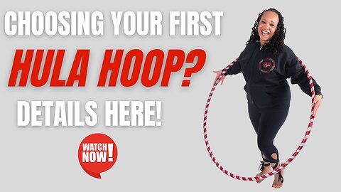 Choosing Your First Hula Hoop