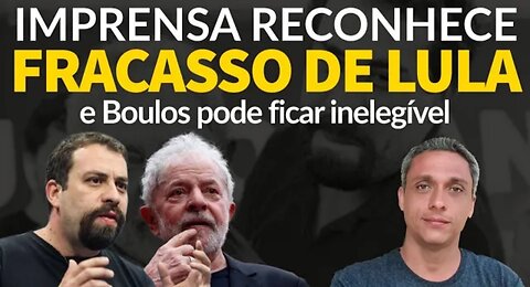 IN BRAZIL EVEN THE PRESS RECOGNIZES LULA'S FAILURE AND BOULOS MUST BECOME INELIGIBLE