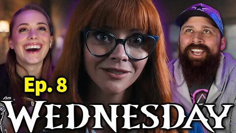 *Wednesday* Episode 8 FINALE Reaction!