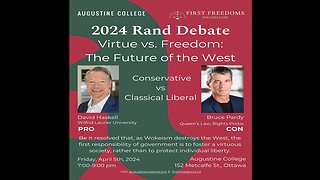 An analysis of the David Haskell/Bruce Pardy Virtue vs Freedom 2024 Rand Debate - Part 2