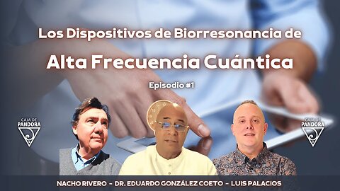 Los Dispositivos de Biorresonancia de Alta Frecuencia Cuántica. Dr. Eduardo González Coeto