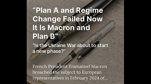 “Plan A and Regime Change Failed Now It Is Macron and Plan B” - Audio Sample