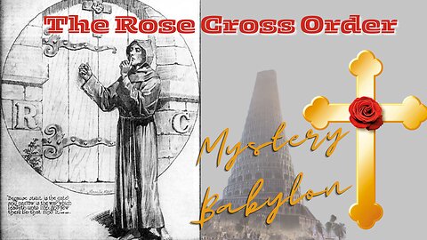 Mystery Babylon Series The Rose Cross Order (Rosicrucians)