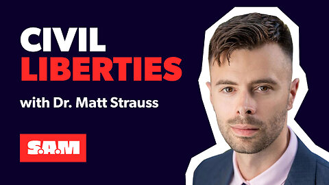Dr. Matt Strauss — On the Importance of civil liberties, lockdown harms and the media