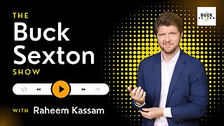 The Buck Sexton Show - Raheem Kassam