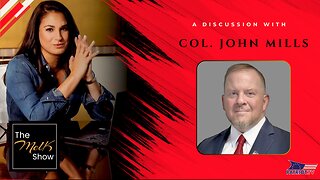 Mel K & Colonel (Ret.) John Mills | The Truth Will Prevail: Going on Offense Against the Deep State