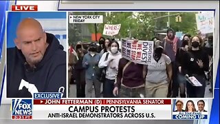John Fetterman: Pro Hamas Protesters Don't Even Know What They're Protesting