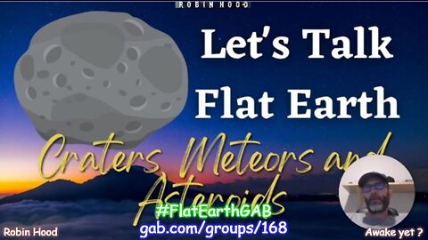 Let's Talk Flat Earth - Asteroids, Comets, Meteors, Meteorites and Impact Craters