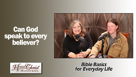 Can God Speak to Every Believer? S1 E1 Bible Basics For Everyday Life