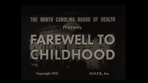 Farewell To Childhood, National Association For Mental Health (1951 Original Black & White Film)