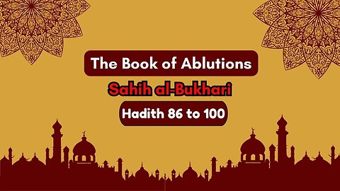 Sahih Al-Bukhari | The Book of Ablutions | Hadith 86 - 100 | English Translation
