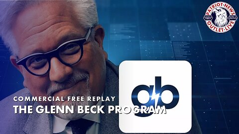 The Glenn Beck Program hr.1 | 05-08-2024