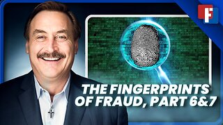 The Lindell Report: The Fingerprints Of Fraud - Part 6 & 7