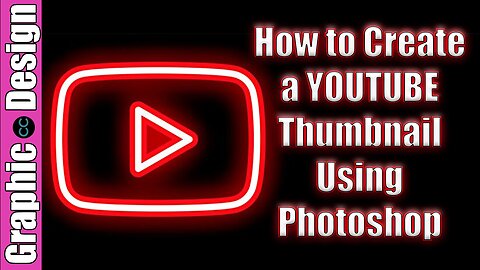 How to Create a YOUTUBE Thumbnail Using Photoshop