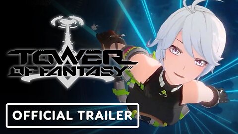 Tower of Fantasy - Official Half-Anniversary Trailer