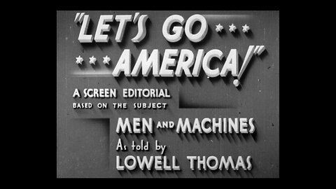 Let's Go America! Men & Machines, U.S. National Industrial Council (1936 Black & White Film)