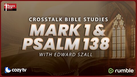 BIBLE STUDY: Mark 1 and Psalm 138